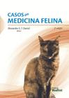 Casos em Medicina Felina - 2ª Edição