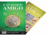 Catálogo Amigo Cédulas e Moedas Brasileiras 4ª Edição 2022 (2 em 1)