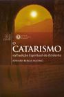 Catarismo na Tradição Espiritual do Ocidente, O - CIVITAS SOLIS