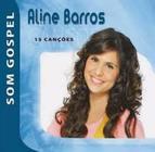 Cd Aline Barros - Som Gospel-15 Cancoes - Mk Publicita