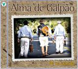 Cd - Alma De Galpão - Pé Na Estrada