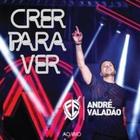 CD André Valadão - Crer Para Ver: Ao Vivo - 953076