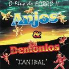 Cd Anjos E Demônios - O Fino Do Forro II - Canibal