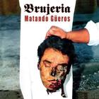 Cd Brujeria - Matando Gueros - Amazon