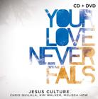 CD + DVD Jesus Culture Your Love Never Fails - Onimusic