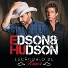 cd edson & hudson*/ escandalo de amor
