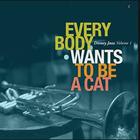 CD Every Body Wants to be a Cat - Disney Jazz vl 1