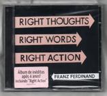 CD Franz Ferdinand Right Thoughts, Right Word novo lacr orig - Novo, Lacrado e Original