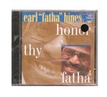 Cd Honor Thy Fatha - Earl "Fatha" Hines