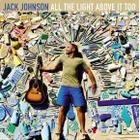 CD Jack Johnson - All the light above it too