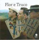 CD - José Carlos Batista de Deus, Eduardo Muñoz e João Bosco Ayala - Flor e Truco