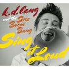 CD K.D. Lang and the Siss Boom Bang Sing It Lound