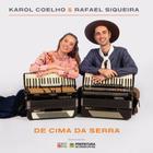 Cd - Karol Coelho &amp Rafael Siqueira - De Cima da Serra