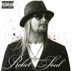 CD Kid Rock: Rebel Soul