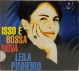 Cd Leila Pinheiro - Isso é Bossa Nova - Digipack