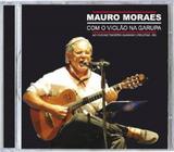 CD - Mauro Moraes - Com o Violão na Garupa (Ao Vivo)
