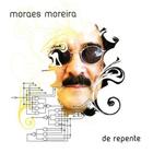 Cd Moraes Moreira - De Repente