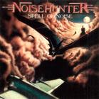 Cd Noisehunter - Spell Of Noise