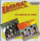 Cd - Os Garotos De Ouro - Dose Dupla