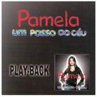 CD Pamela Um Passo Ao Céu (Play-Back)