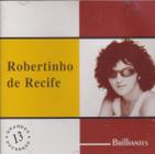 CD Robertinho De Recife Brilhantes Grandes sucessos