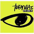 CD Tobymac Eye on it - Canzion