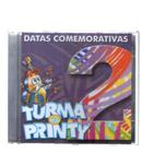 Cd Turma Do Printy - Datas Comemorativas Vol. 2