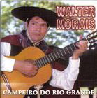 Cd - Walther Morais - Campeiro Do Rio Grande