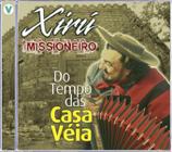 Cd - Xiru Missioneiro - Do Tempo Das Casa Véia