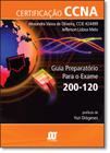 Certificação Ccna: Guia Preparatório Para o Exame 200-120