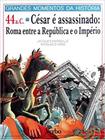 Cesar e assassinado -roma entre a republica-verbo