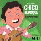 Chico buarque para menines - SUR PUBLICACOES