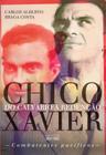 Chico Xavier do Calvário à Redenção - Combatentes Pacíficos - Editora EME