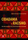 Cidadania e racismo: Por uma emancipação afropindorâmica do Brasil - MAZZA