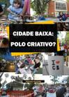 Cidade Baixa: Polo Criativo