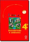 Ciências Descobrindo o Ambiente - 4 Ano