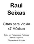 Cifras e Solos de Raul Seixas para Violão 47 Músicas