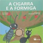 Cigarra e a formiga, a - FTD**