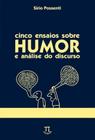Cinco ensaios sobre humor e analise do discurso - PARABOLA