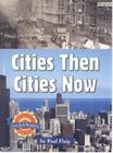 Cities then, cities now - HOUGHTON MIFFLIN