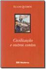 Civilizacao e outros contos - EDITORA MODERNA - CADASTRO LI