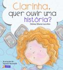 Clarinha, quer ouvir uma história - Editora InVerso