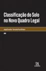 Classificação do solo no novo quadro legal - Almedina Brasil