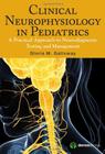 Clinical neurophysiology in pediatrics: a practical approach to neurodiagno - Demos Medical (springer Pub)