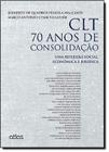 Clt 70 Anos de Consolidação: Uma Reflexão Social, Econômica e Jurídica