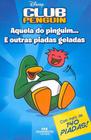 Club Penguin: Aquela Do Pinguim... e Outras Piadas Geladas