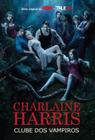 Clube Dos Vampiros Vol 3 - Charlaine Harris