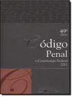 Codigo Penal E Constituicao Federal 2011 - 49ª Ed