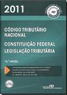 Código Tributário Nacional, Constituição Federal e Legislação Tributária - 2011 - RT - Revista dos Tribunais