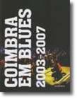 Coimbra em Blues 2003-2007 - Almedina Brasil